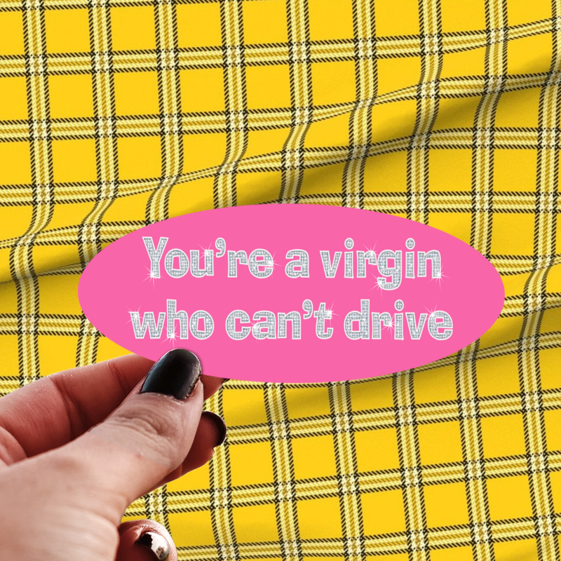 Clueless Virgin Who Can’t Drive Sticker, Y2k 90s Movie Decal