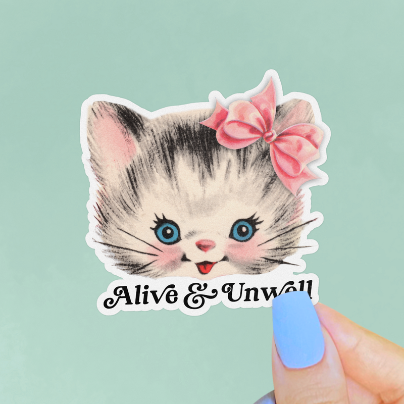 Alive & Unwell Sticker, Retro Kitsch Kitten, Existentialism