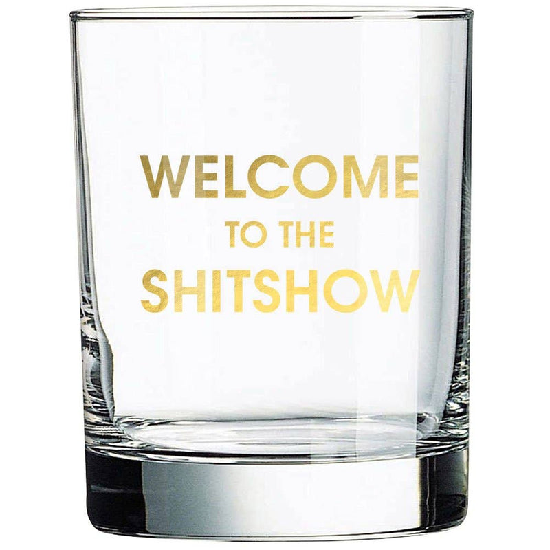Welcome to the Shitshow - Gold Foil Rocks Glass