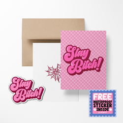 Stay Bitch! Greeting Card