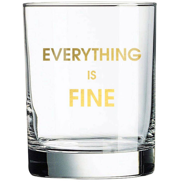 Everything is Fine- Gold Foil Rocks Glass