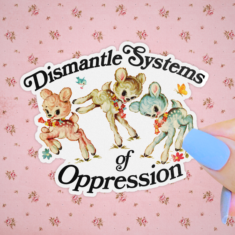 Dismantle Systems of Oppression Kitsch Sticker, Retro Deer