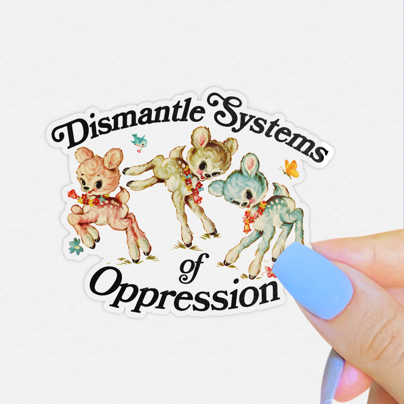 Dismantle Systems of Oppression Kitsch Sticker, Retro Deer
