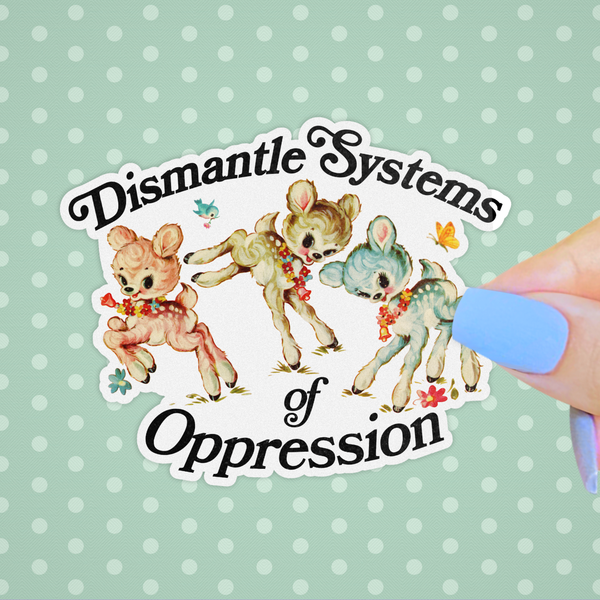 Dismantle Systems of Oppression Kitsch Sticker, Retro Deer