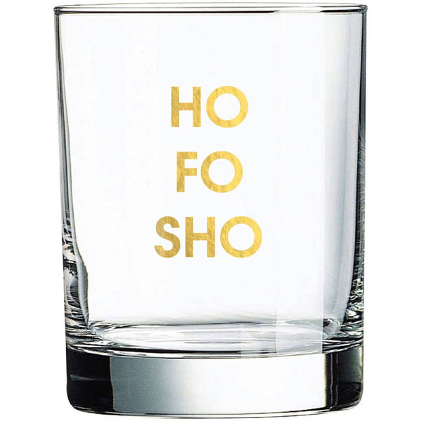 Ho Fo Sho -Gold Foil Rocks Glass