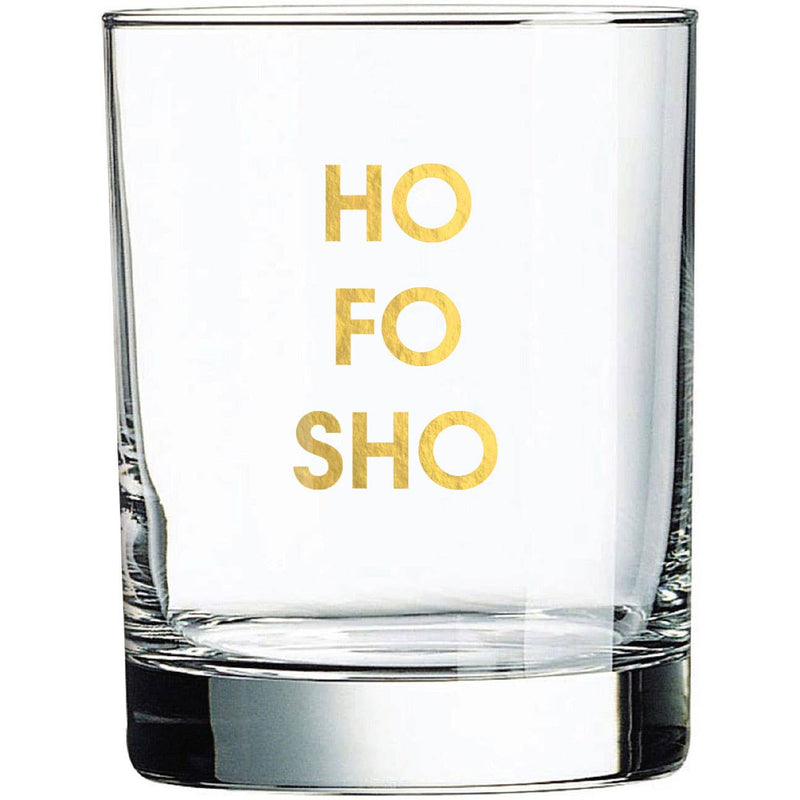 Ho Fo Sho -Gold Foil Rocks Glass