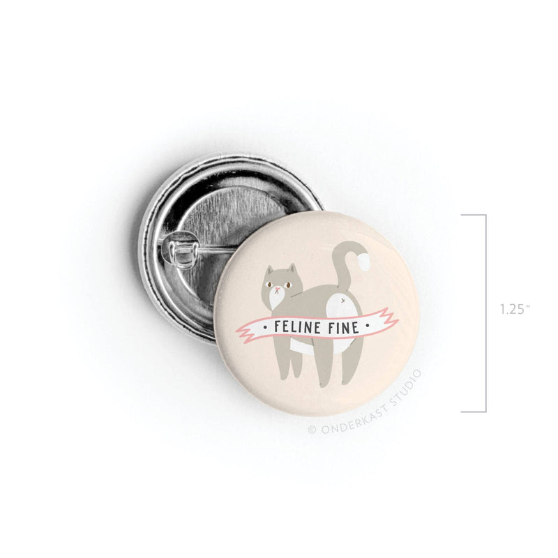 Feline Fine Cat Pinback Button