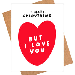 I Hate Everything Card