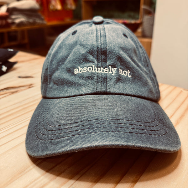 Embroidered "Absolutely Not" Baseball Cap