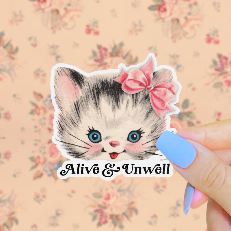 Alive & Unwell Sticker, Retro Kitsch Kitten, Existentialism