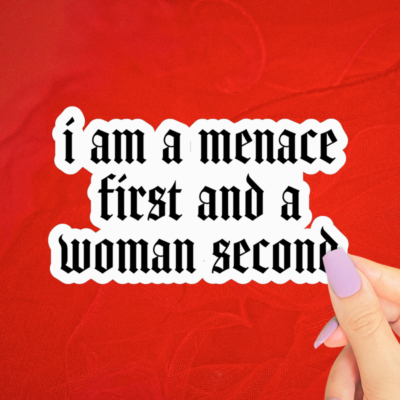 Menace First Woman Second Sticker, Funny Feminist Decal