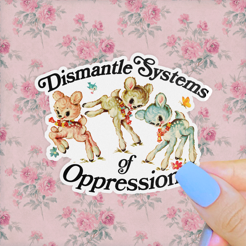 Dismantle Systems of Oppression Kitsch Sticker, Retro Deer